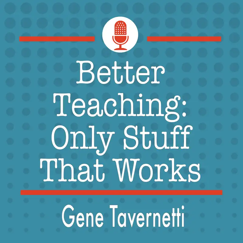 Better Teaching: Only Stuff That Works