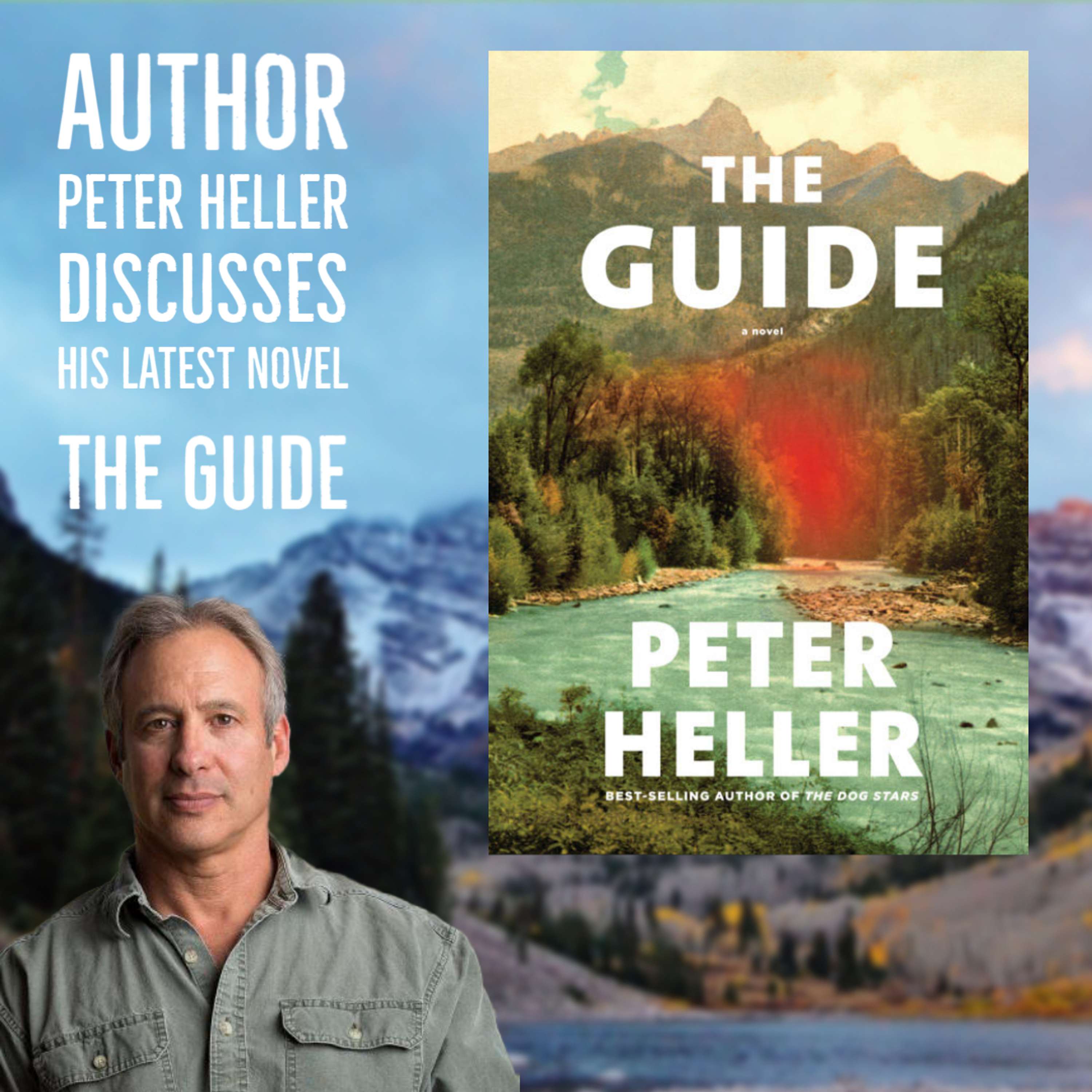 Peter Heller discusses his new book, The Guide - podcast episode cover