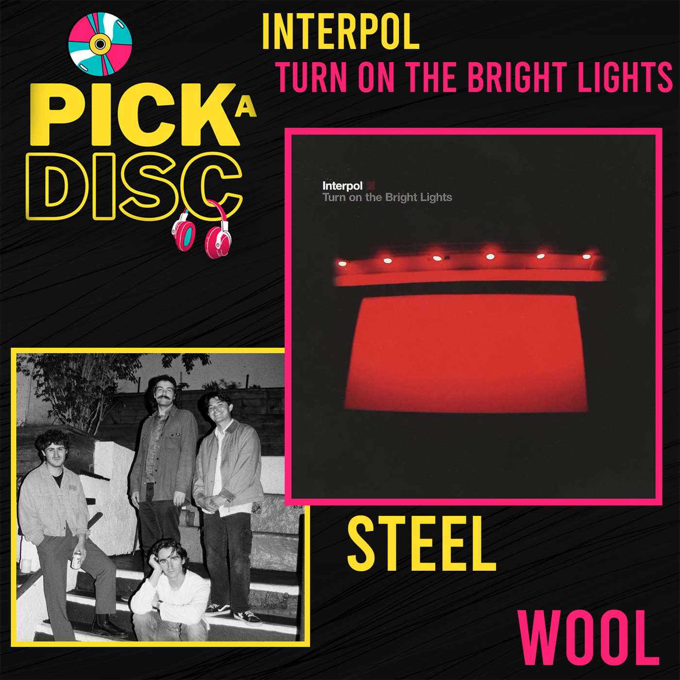 Turn On The Bright Lights: Interpol with Steel Wool