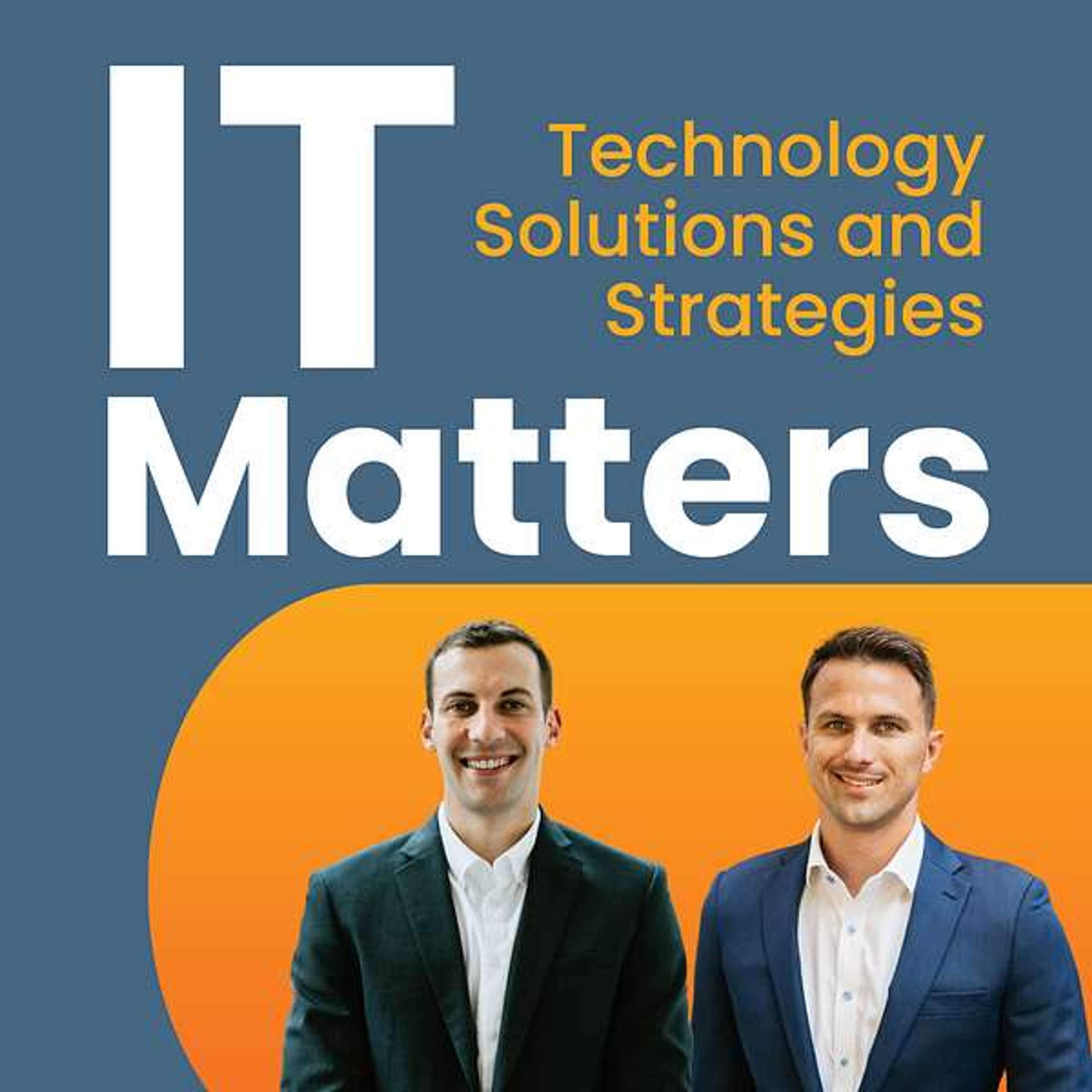 IT Matters | Tech Solutions and Strategies for Every Industry