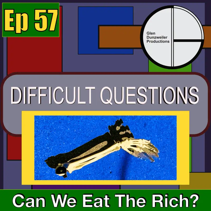 Difficult Questions: Can We Eat The Rich?