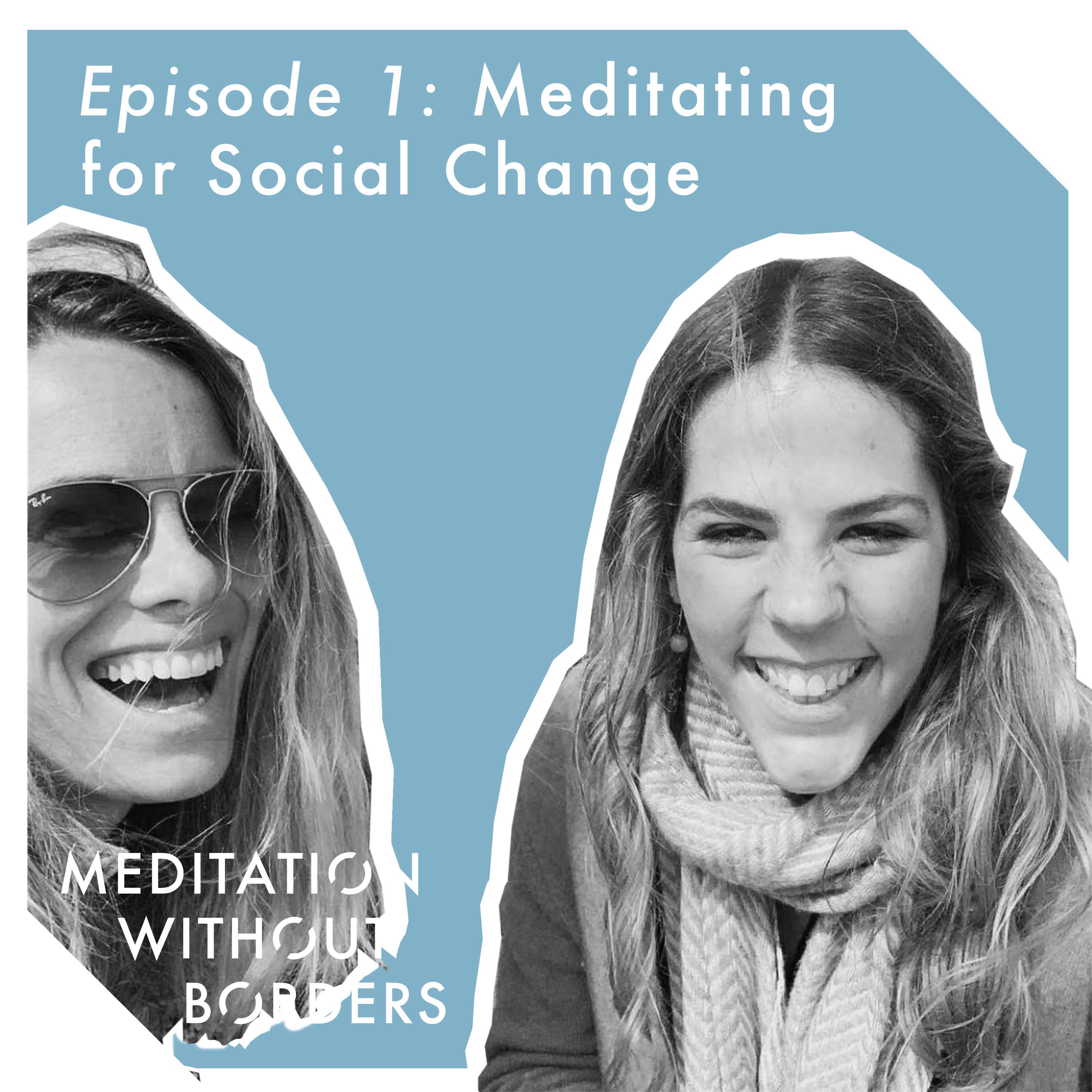 Meditation Without Borders – Being the Change Podcast