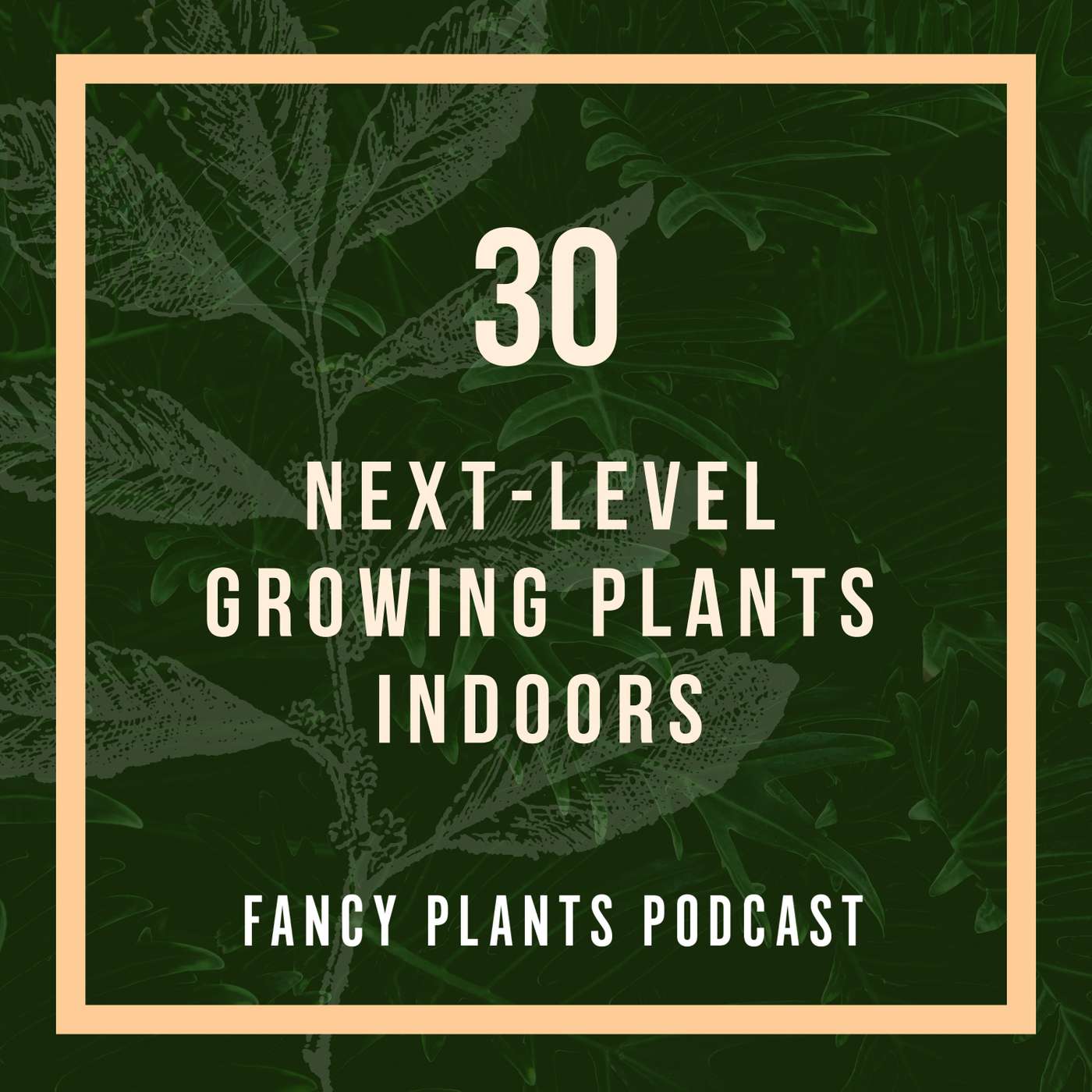 30. Next-Level Growing Plants Indoors 30. Next-Level Growing Plants Indoors