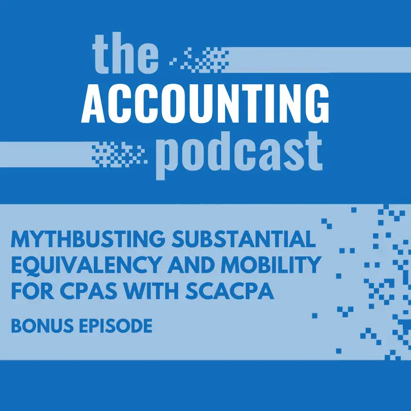 Mythbusting Substantial Equivalency and Mobility for CPAs with SCACPA