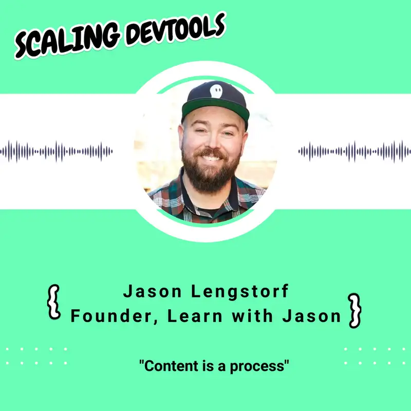 Great DevRel Content is a process, not a project with Jason Lengstorf