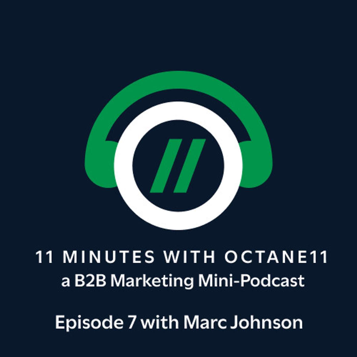 11 Minutes with Octane11: a B2B Marketing Mini-Podcast