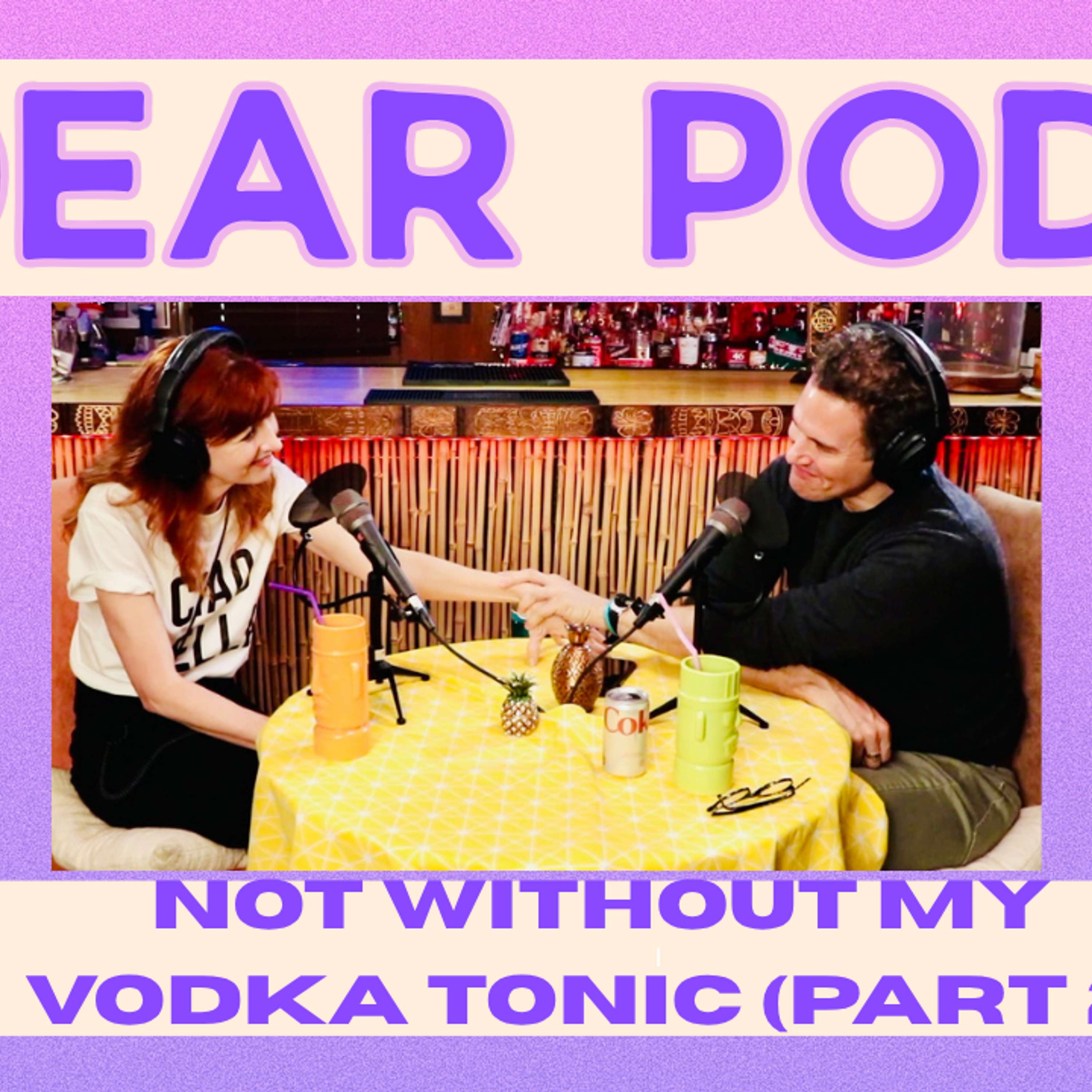 Dear Pod,