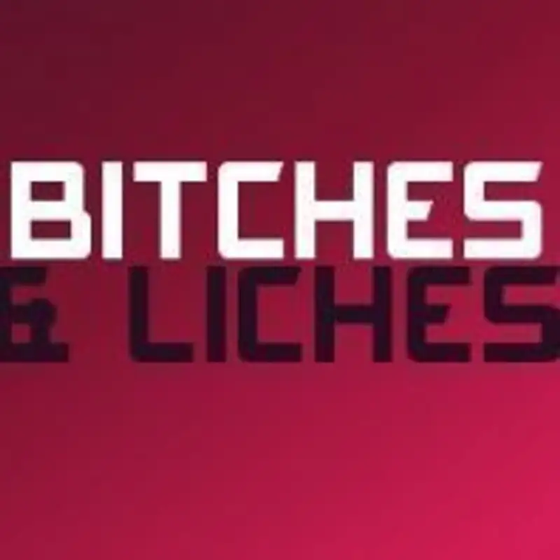Bitches & Liches 013: Nights, Chimera, Auction! Part 1