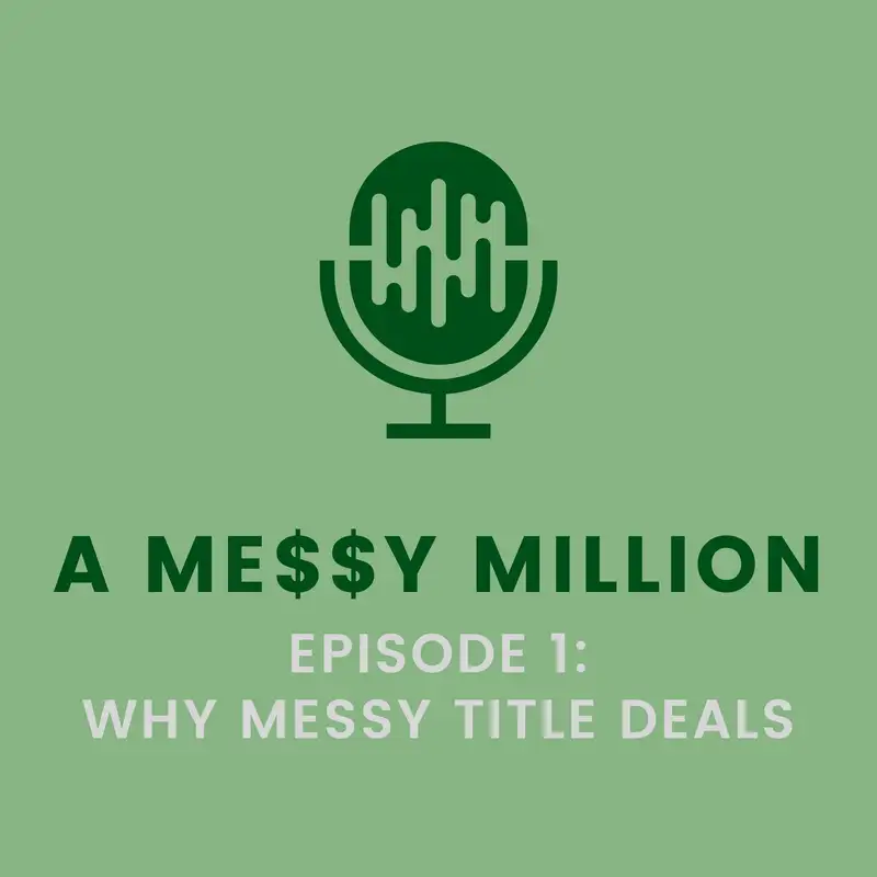 Why Messy Title Deals