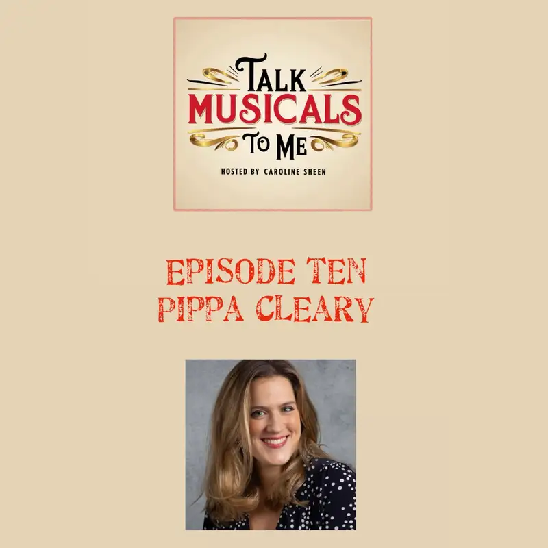 Talking Musicals with… PIPPA CLEARY!