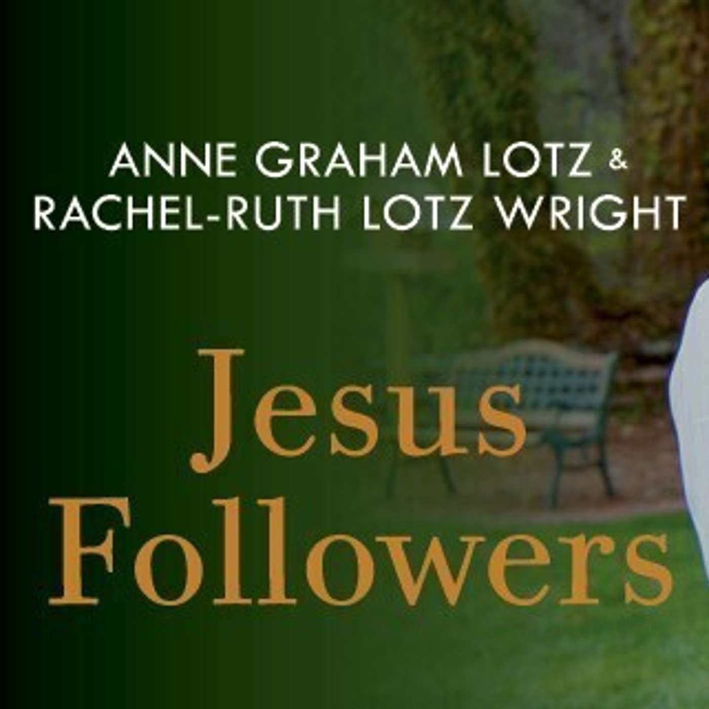 New & Popular: Jesus Followers by Anne Graham Lotz & Rachel-Ruth Lotz Wright