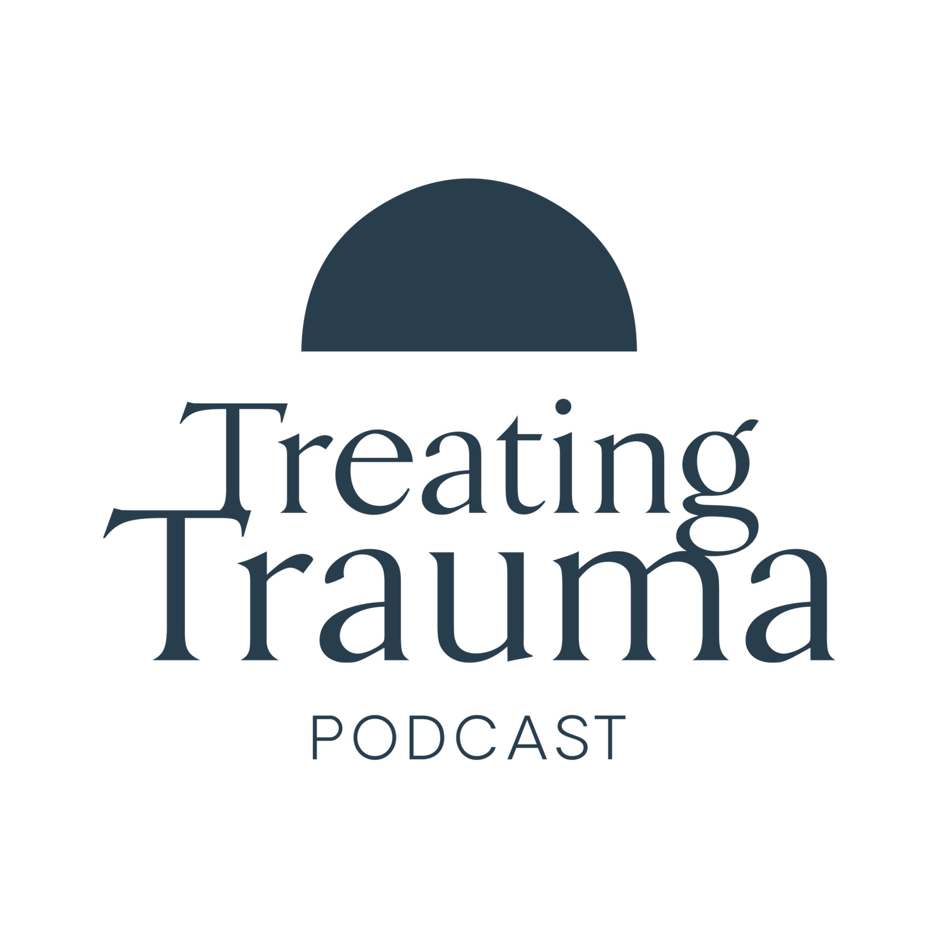 Treating Trauma Podcast