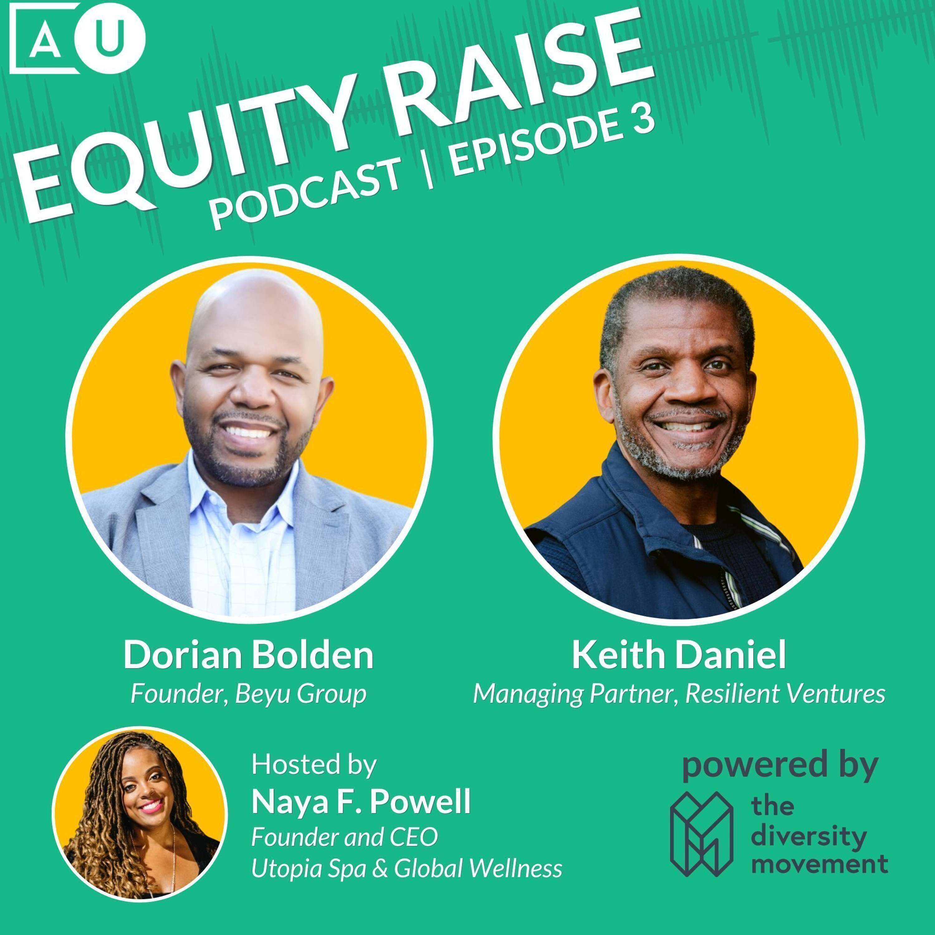 Fundraising while Black, with Beyu's Dorian Bolden and Resilient Ventures' Keith Daniel