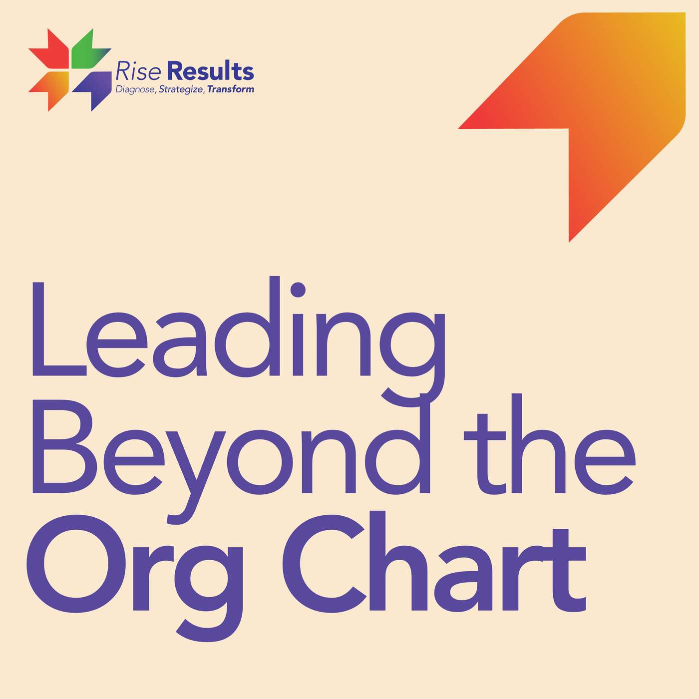 Leading Beyond the Org Chart