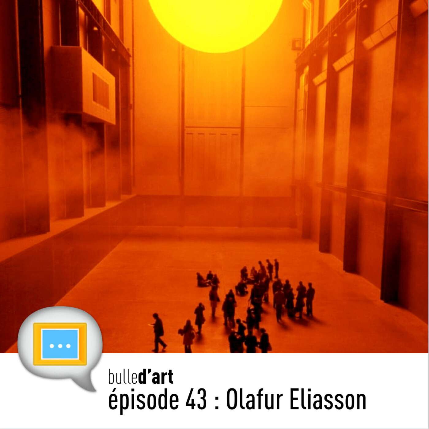 [n°43] Olafur Eliasson, l'artiste qui joue avec les éléments et avec nos sens episode artwork