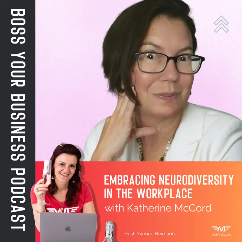 Embracing Neurodiversity and Prioritizing Self-Care in the Workplace with Katherin McCord