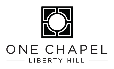 One Chapel Liberty Hill - Message Podcast