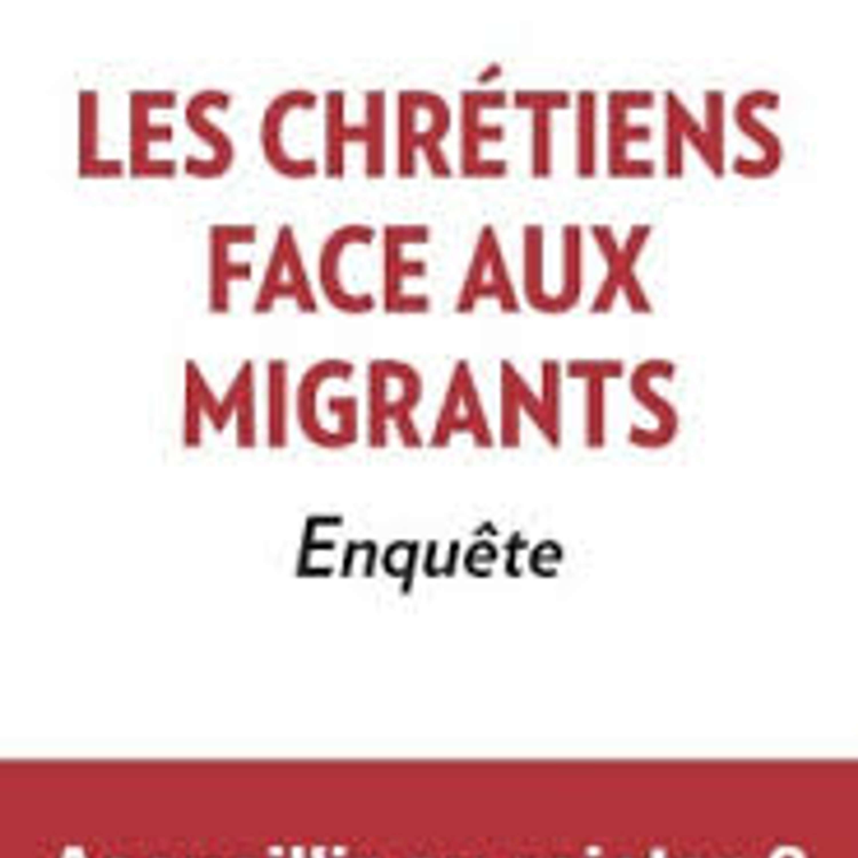 Les chrétiens face aux migrants : enquête Pierre Jova chez Tallandier -| février 2019