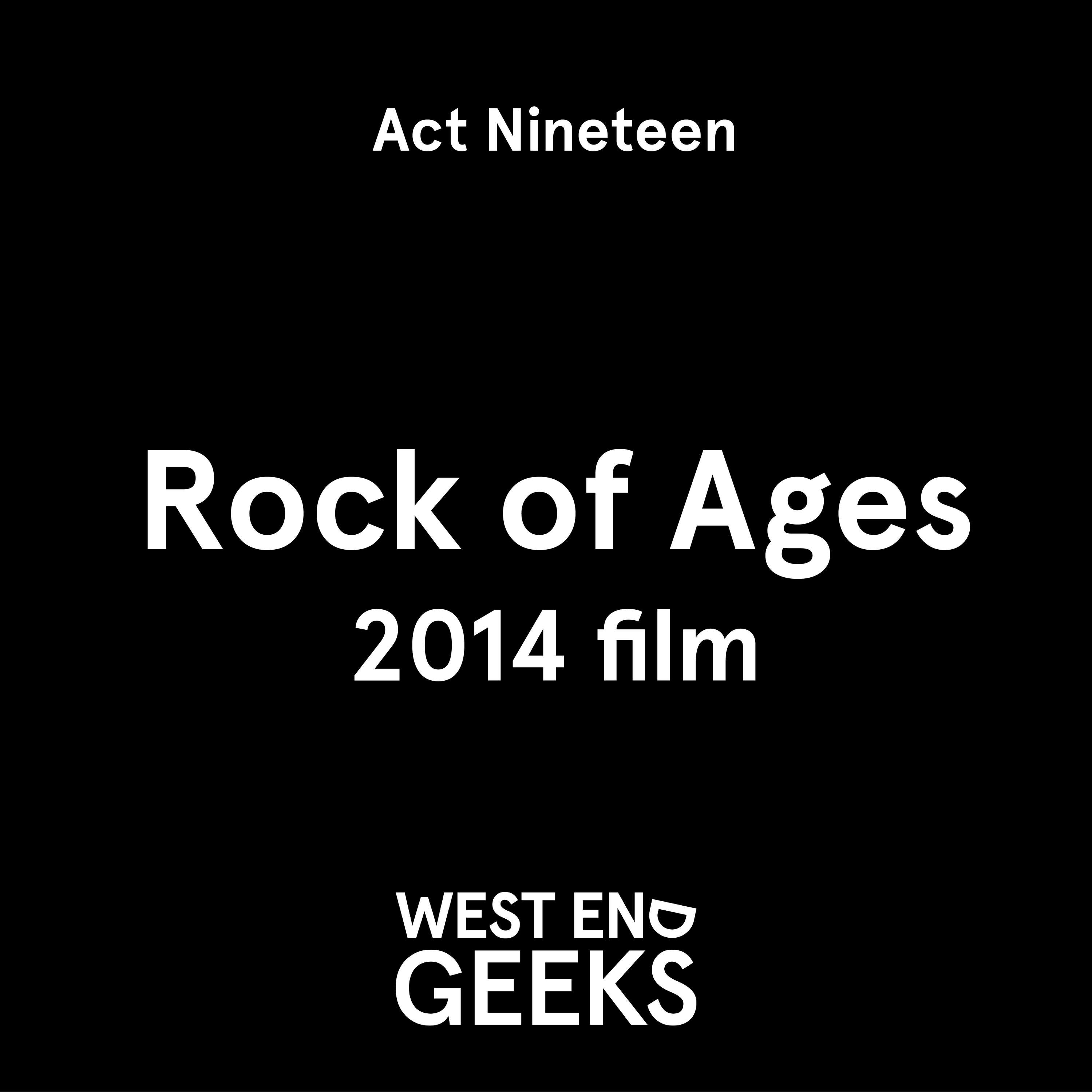 ACT NINETEEN: Rock of Ages
