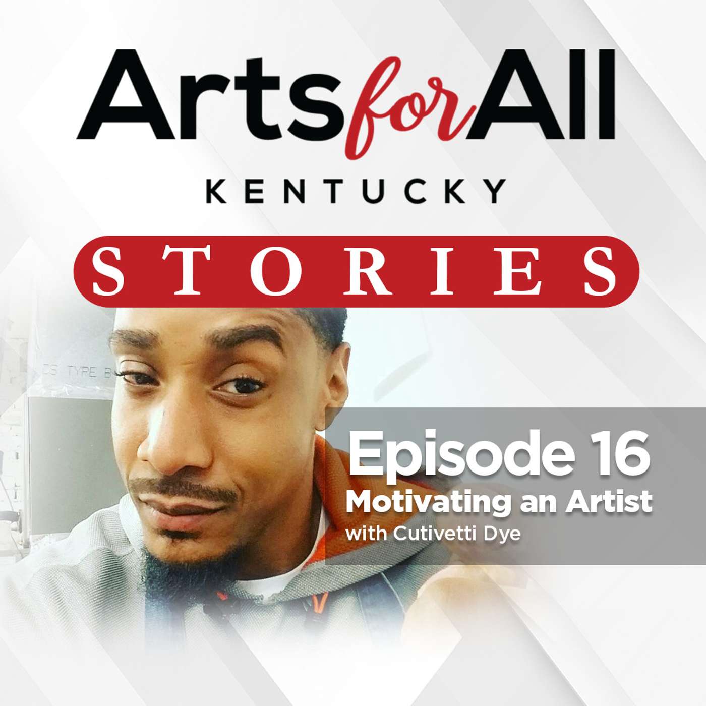 Arts for All KY Stories - Episode 16 - Motivating an Artist with Cutivetti Arts for All KY Stories - Episode 16 - Motivating an Artist with Cutivetti