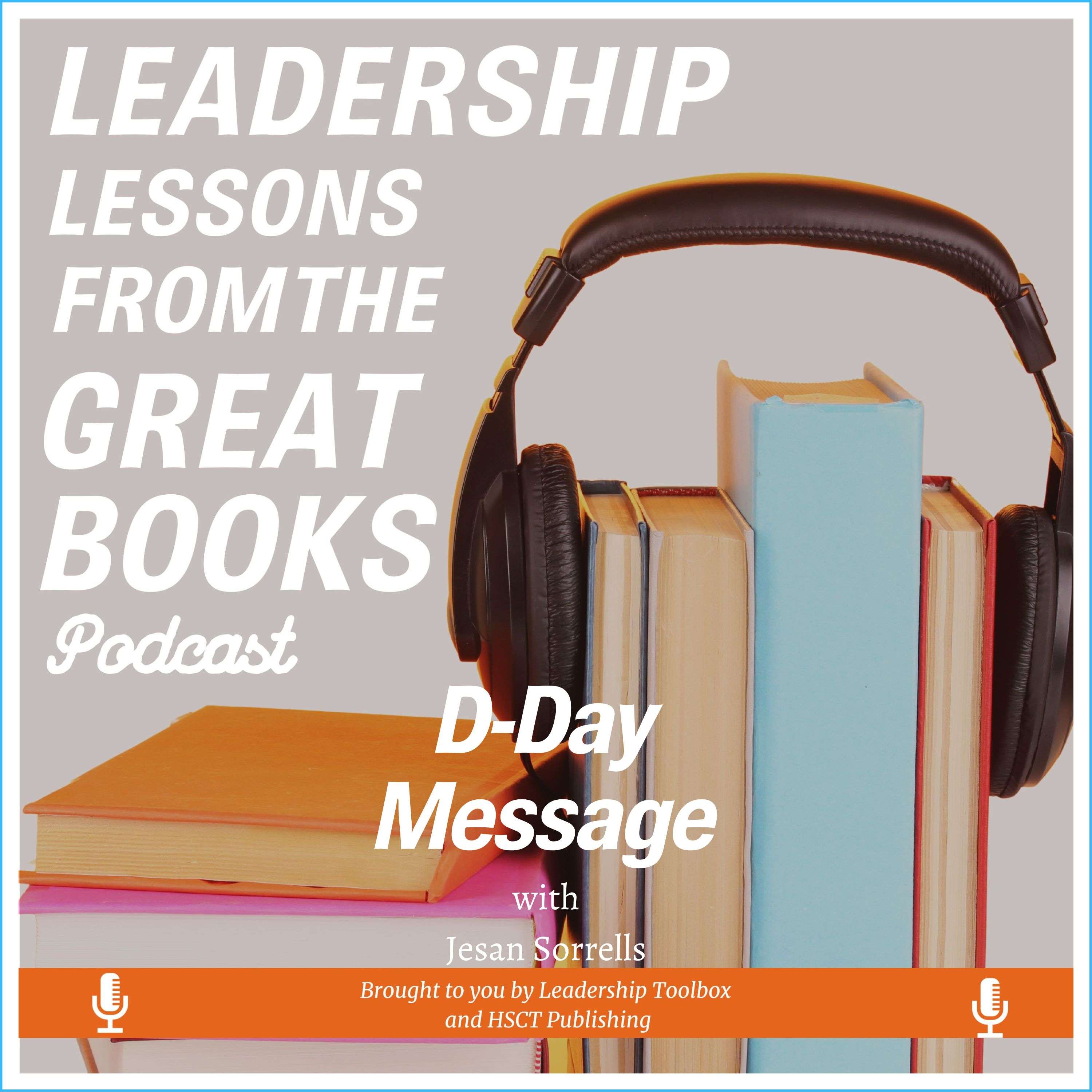 Leadership Lessons From The Great Books (Bonus) - D-Day Message