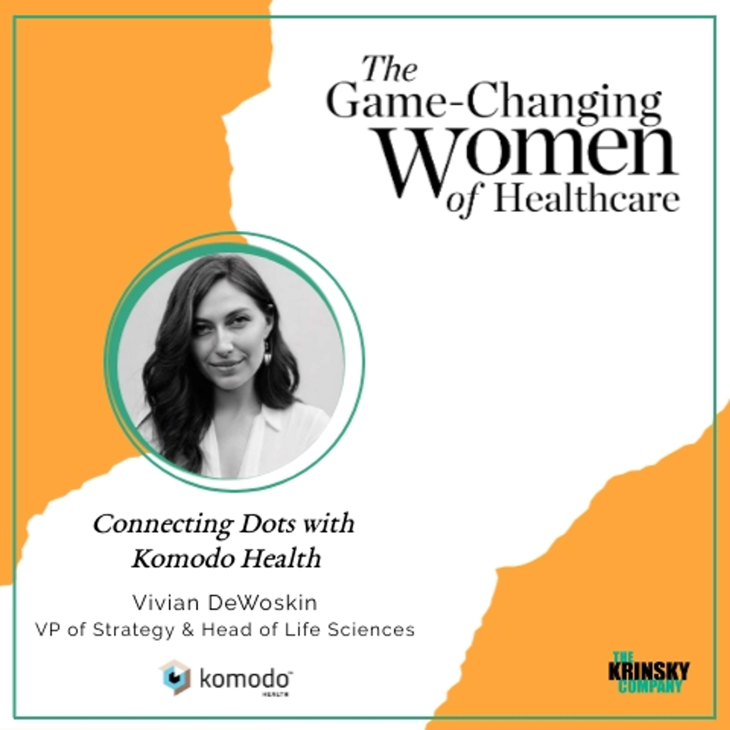 Vivian DeWoskin: Connecting Dots with Komodo Health