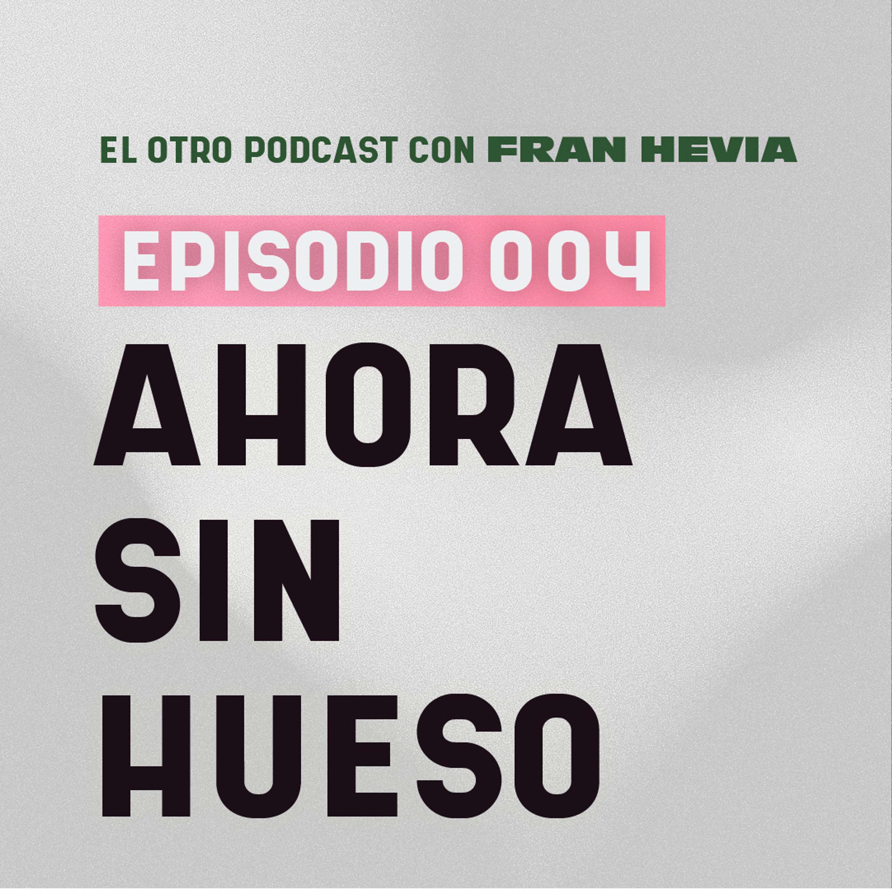 El Otro Podcast con Fran Hevia
