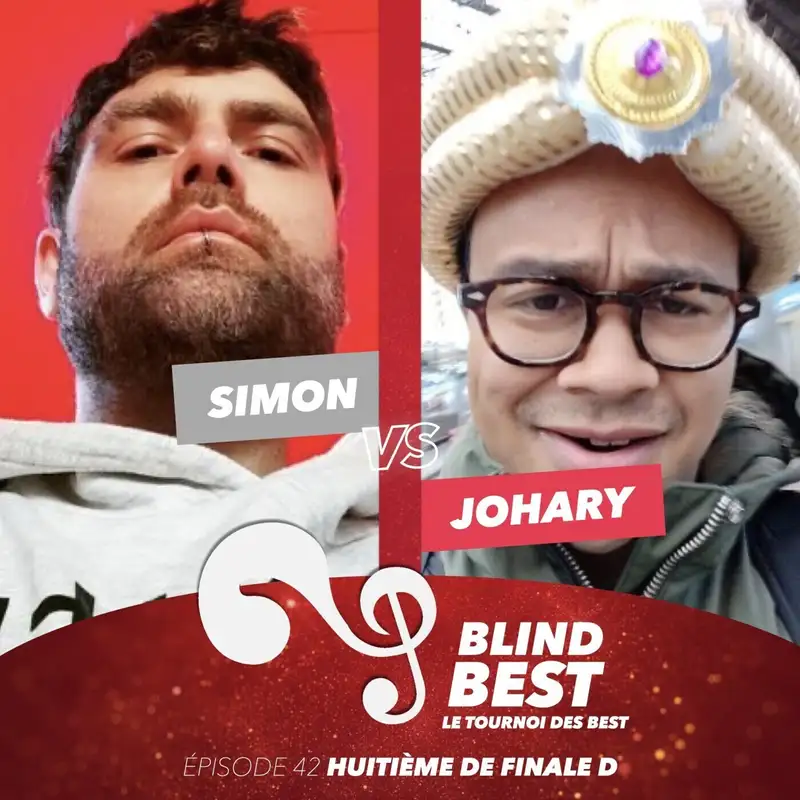 [n°42] Simon vs. Johary : grolles, sans conviction et Johnny parmi nous (huitième de finale D)