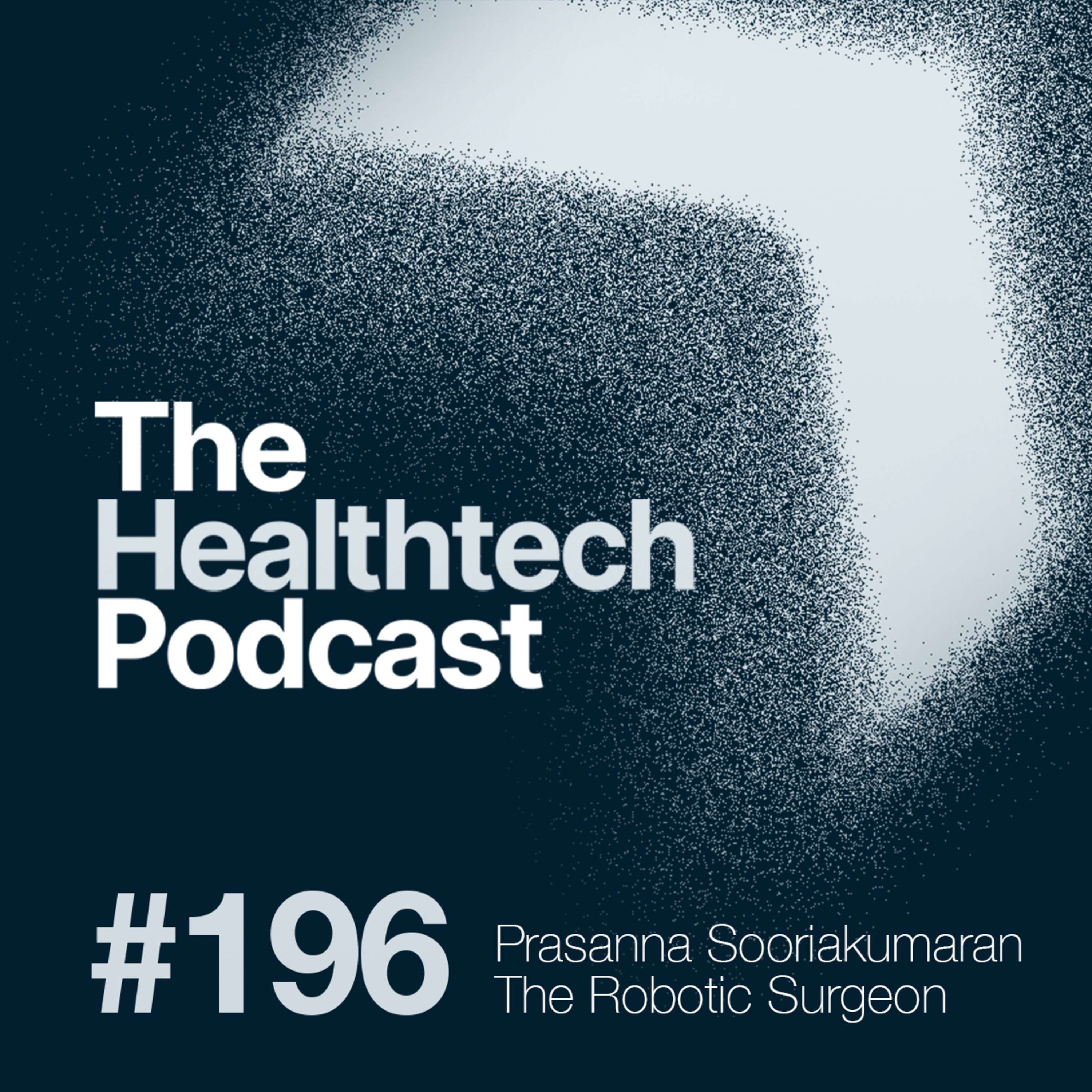 #196 The story of Mr Prasanna Sooriakumaran, one of the UK's leading robotic surgeons 🤖 - podcast episode cover