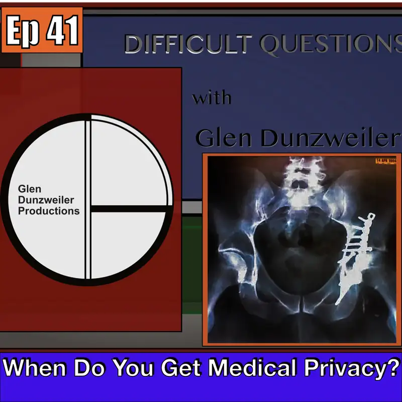 Difficult Questions: When Do You Get Medical Privacy?