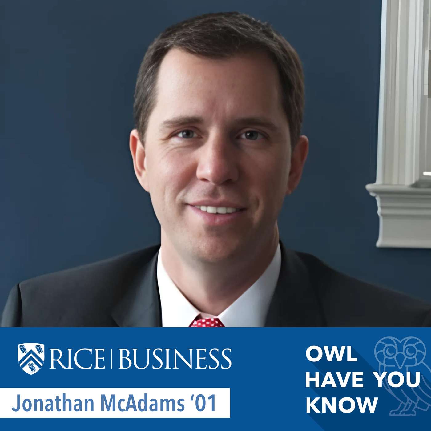 Finance Leader and Father of Seven on Investor Bias and Work-Life Balance feat. Jonathan McAdams '01