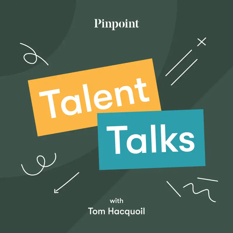 Talent Talks with Tom Hacquoil