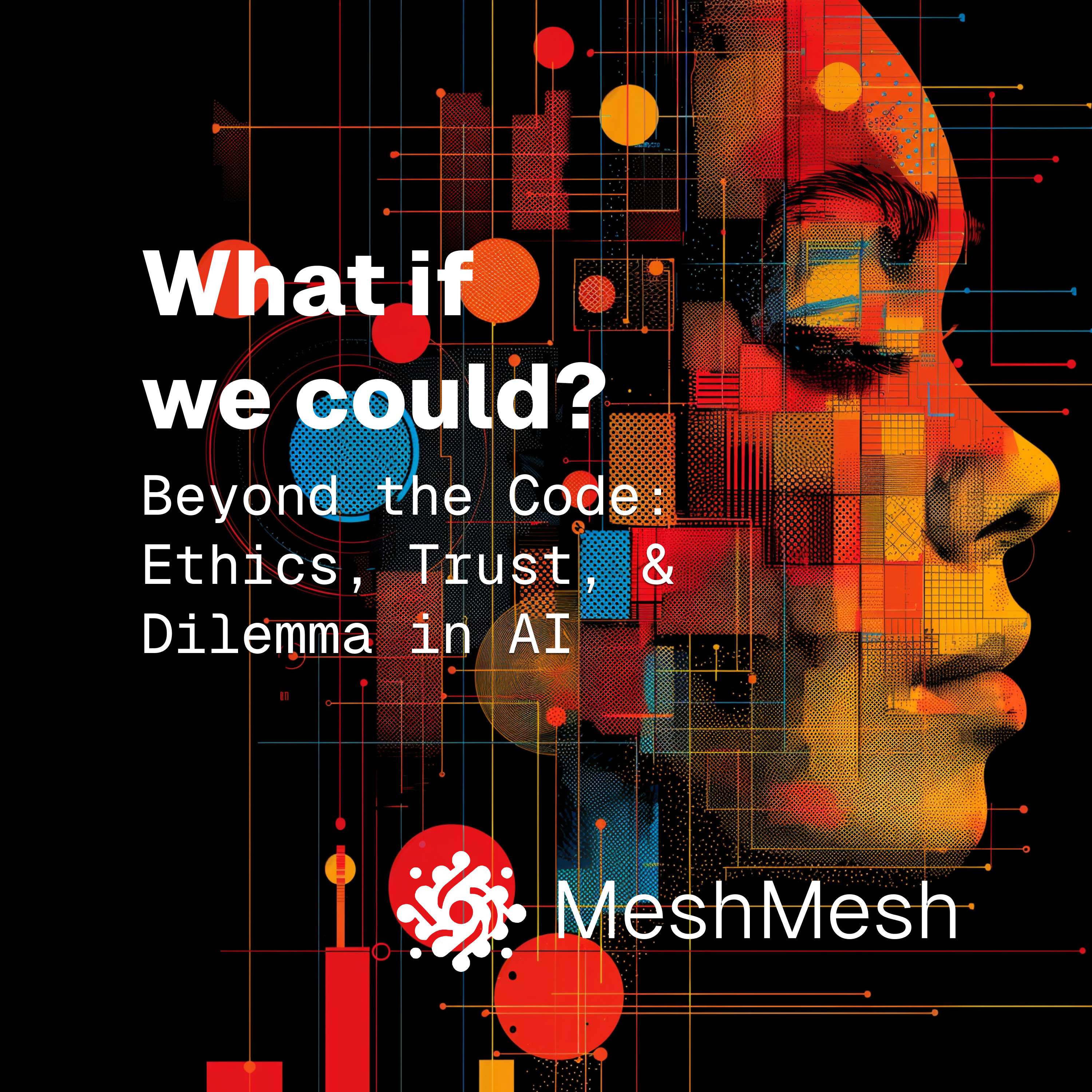 cover of episode Beyond the Code: Ethics, Trust, & Dilemma in AI