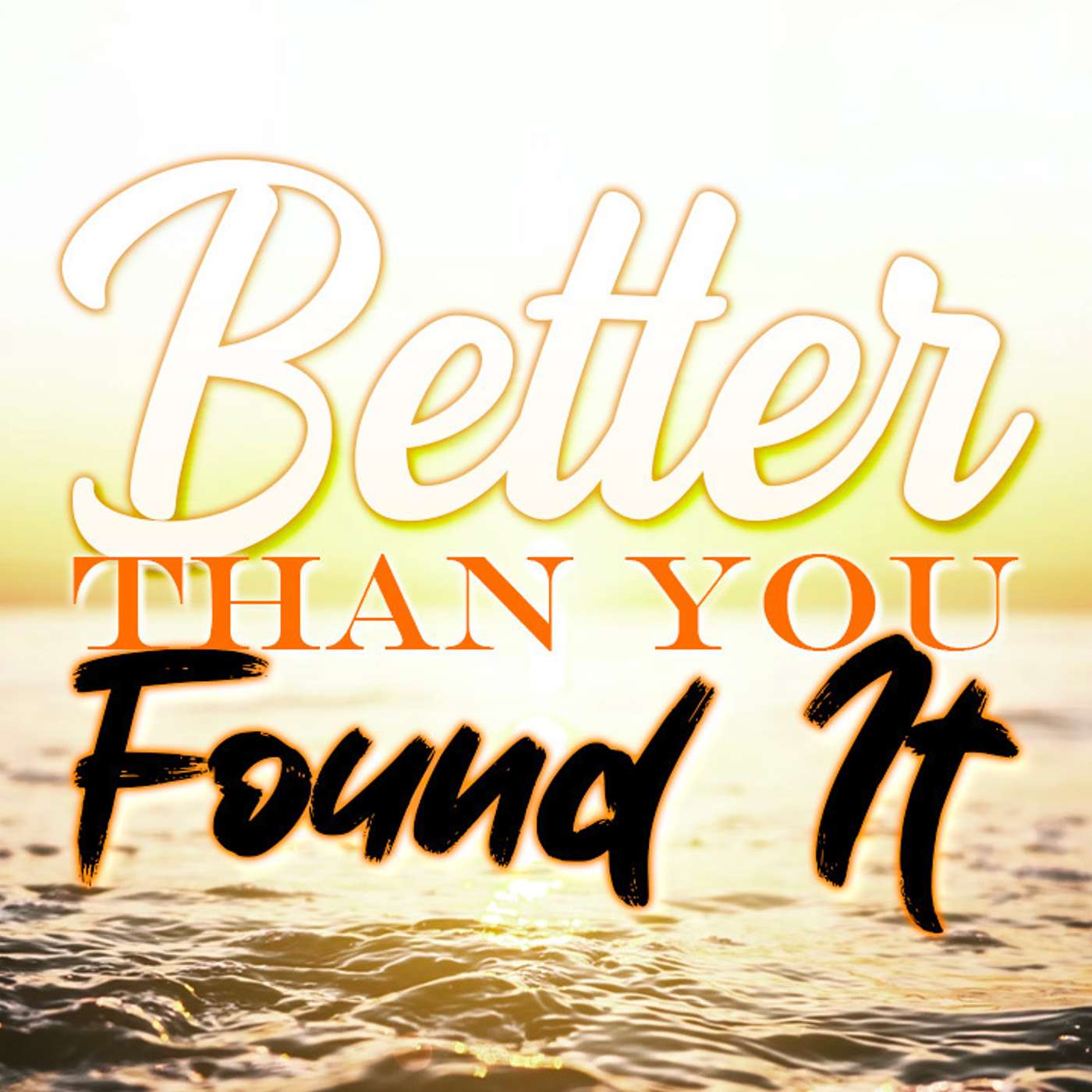 Better Than You Found It - Todd Blanton
