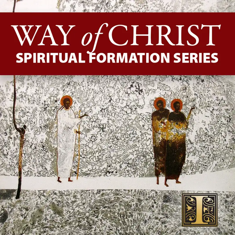 The Way of Christ: Spiritual Formation Series