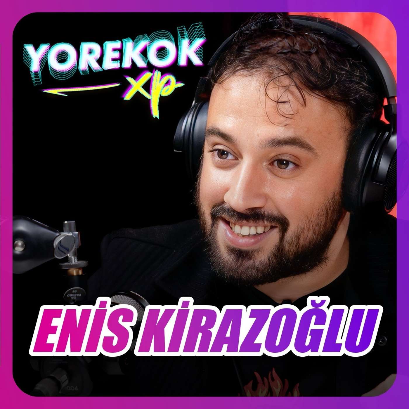 Yorekok XP #6 - Enis Kirazoğlu