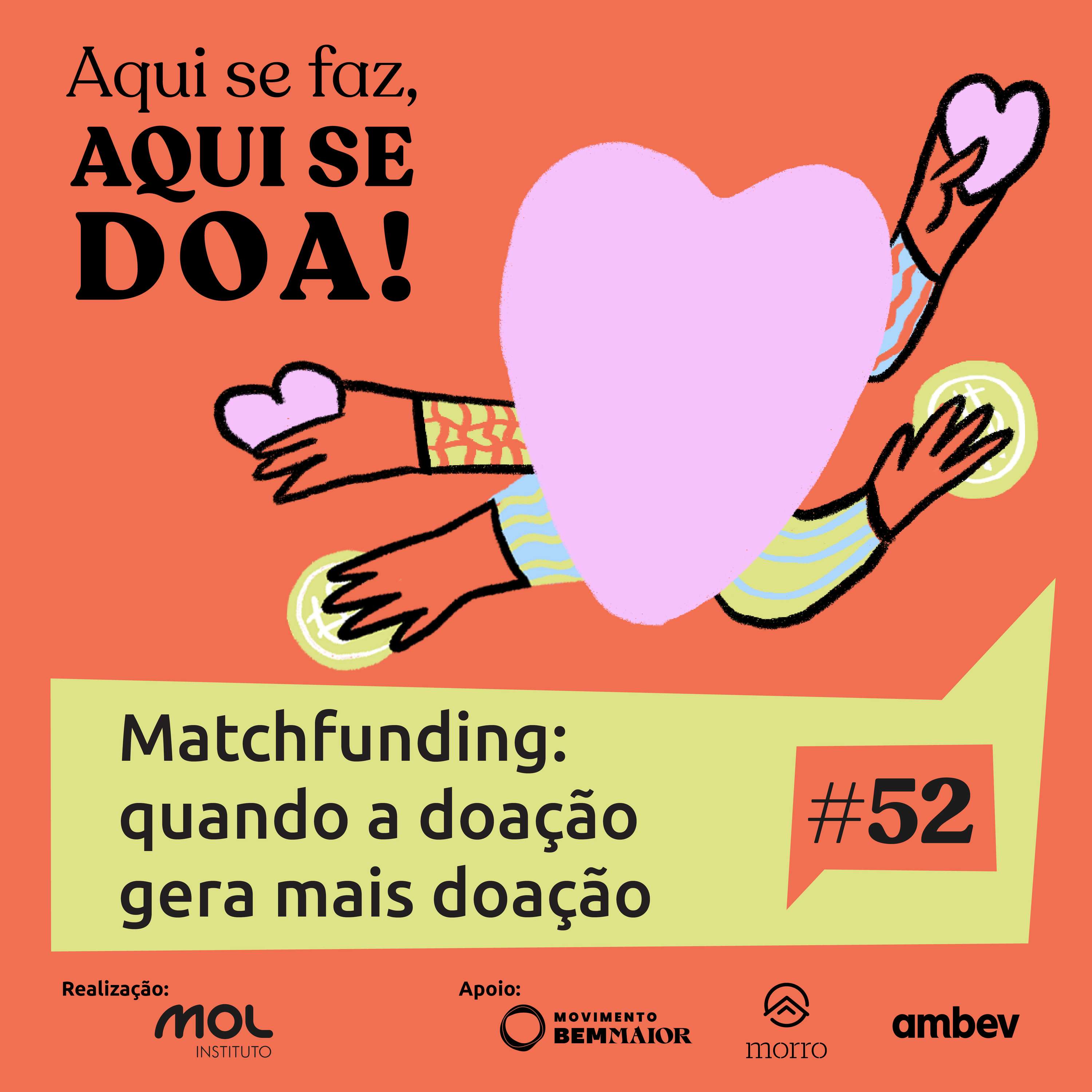 Aqui se Faz, Aqui se Doa