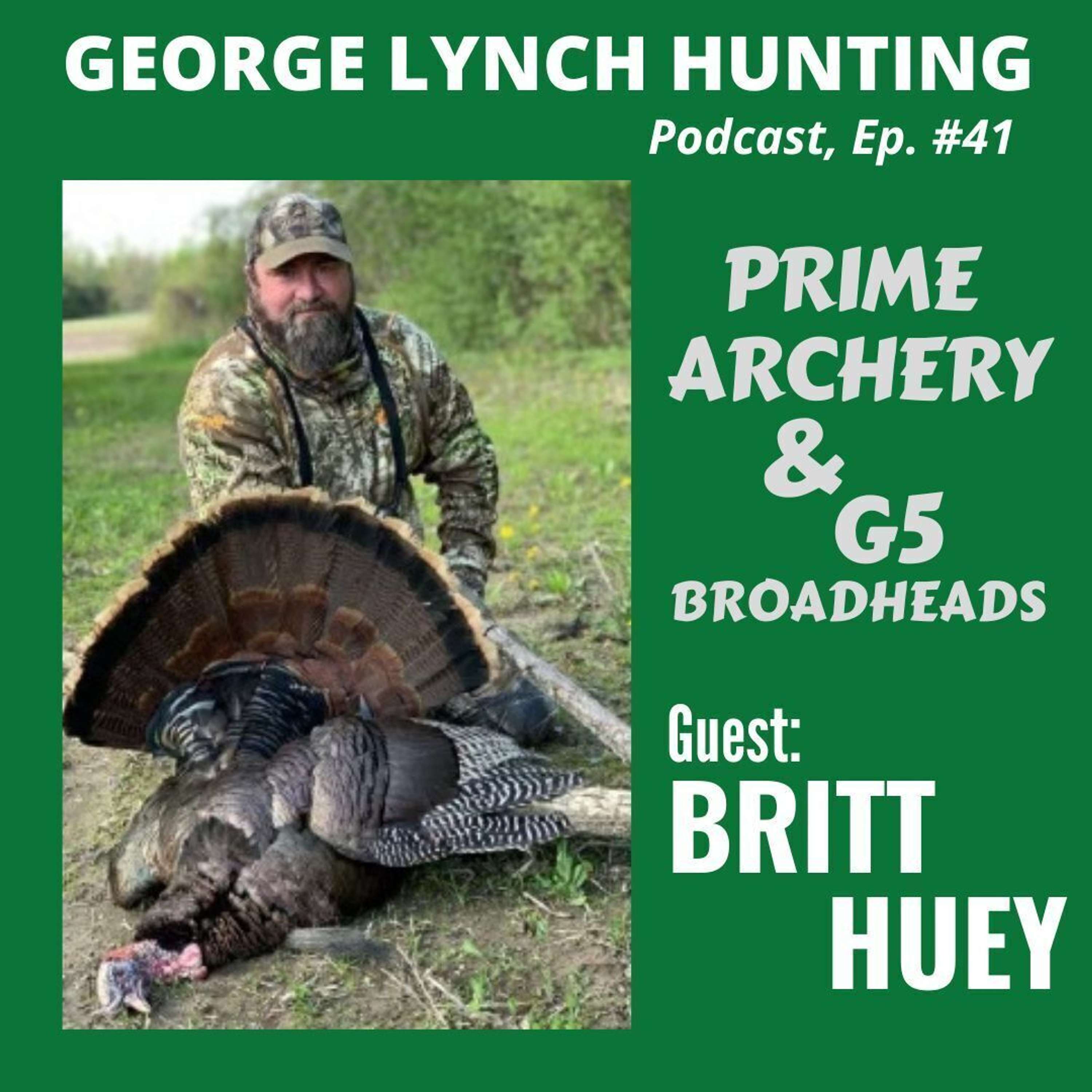 PRIME ARCHERY & G5 BROADHEADS viewed by BRITT HUEY