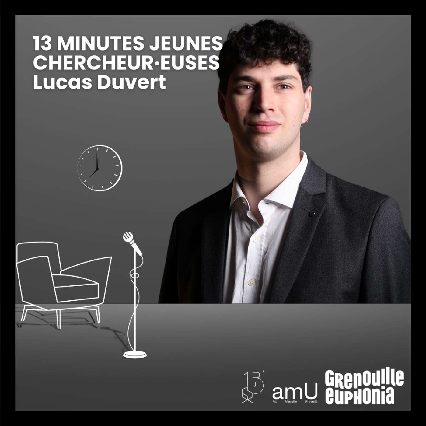 Chroniques Treize Minutes Jeunes Chercheur·euses | Lucas Duvert