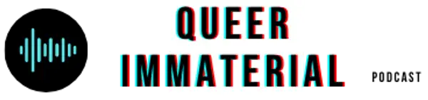 Queer Immaterial