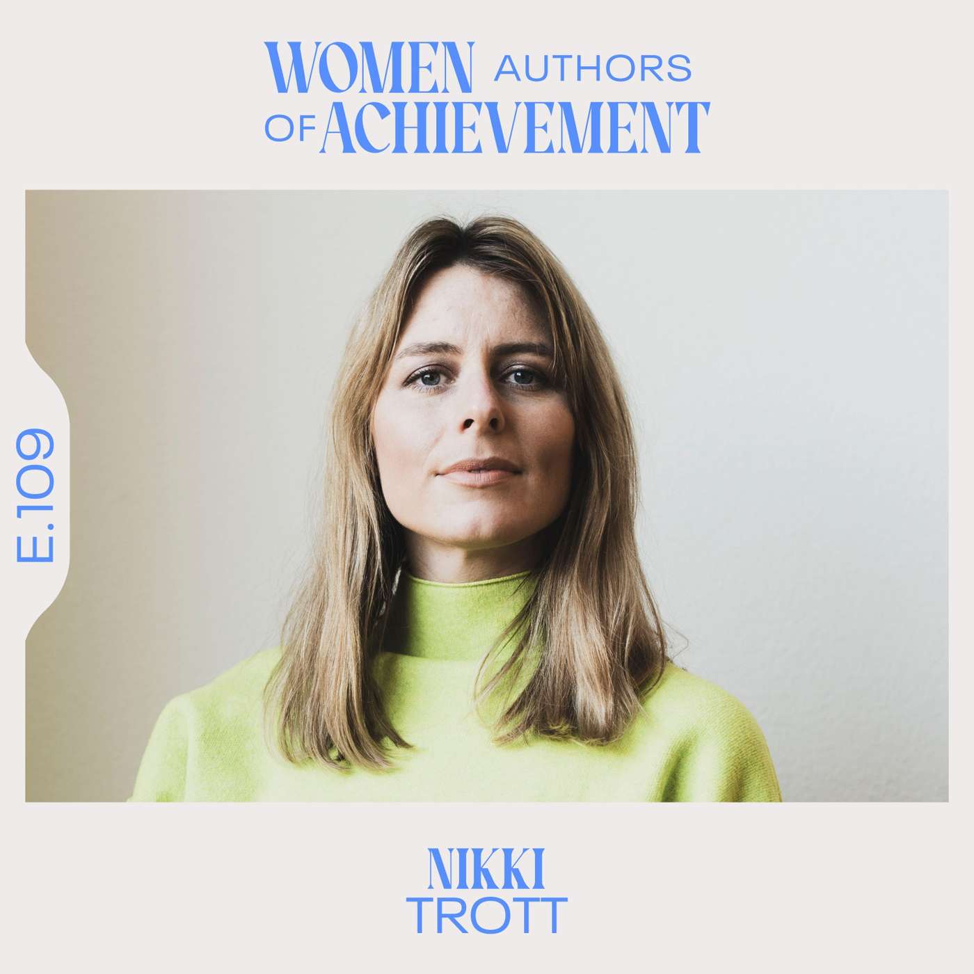 E.109 Choosing ambition in London and finding awakening in Berlin with Nikki Trott (Live from London)