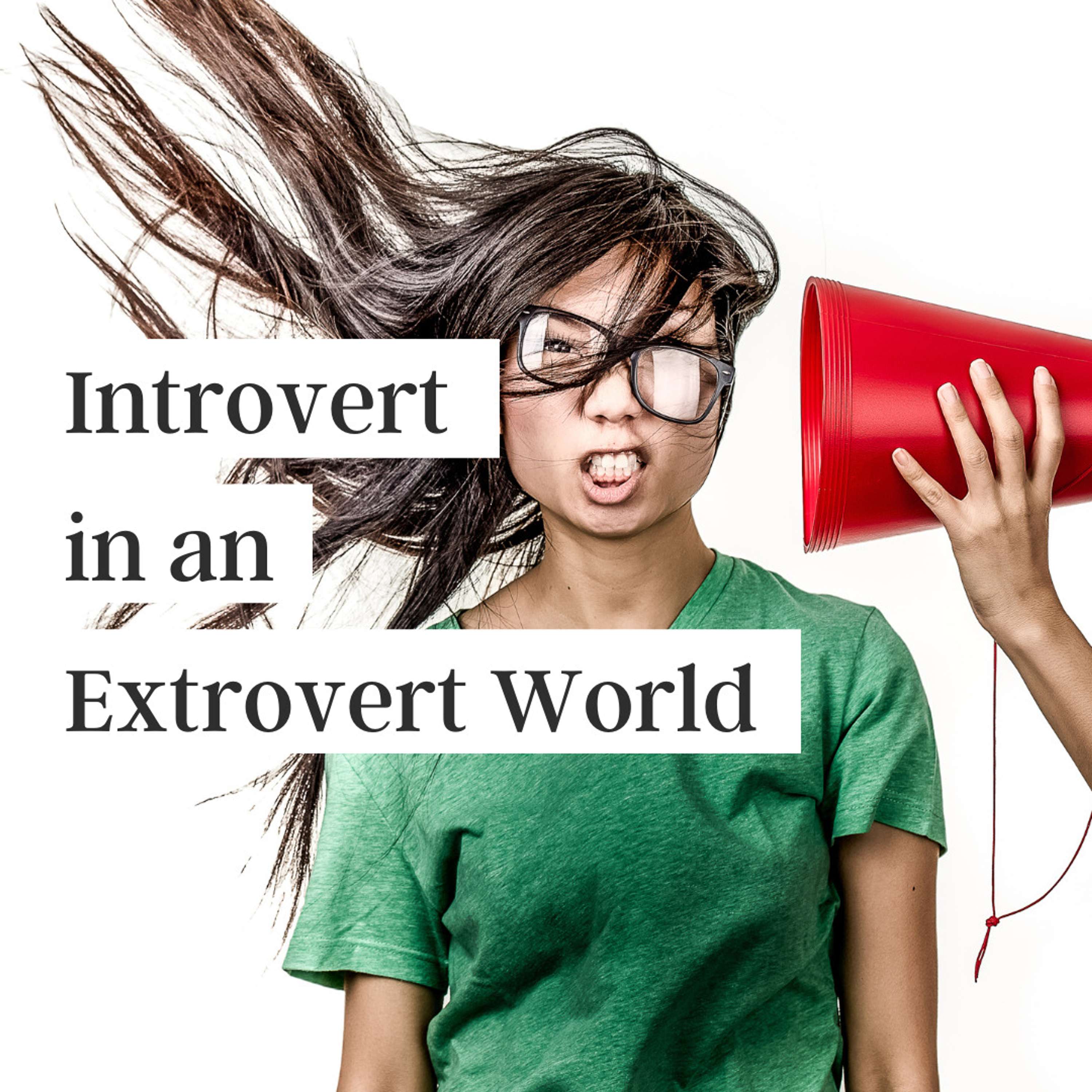 Being Introverted in an Extroverted World