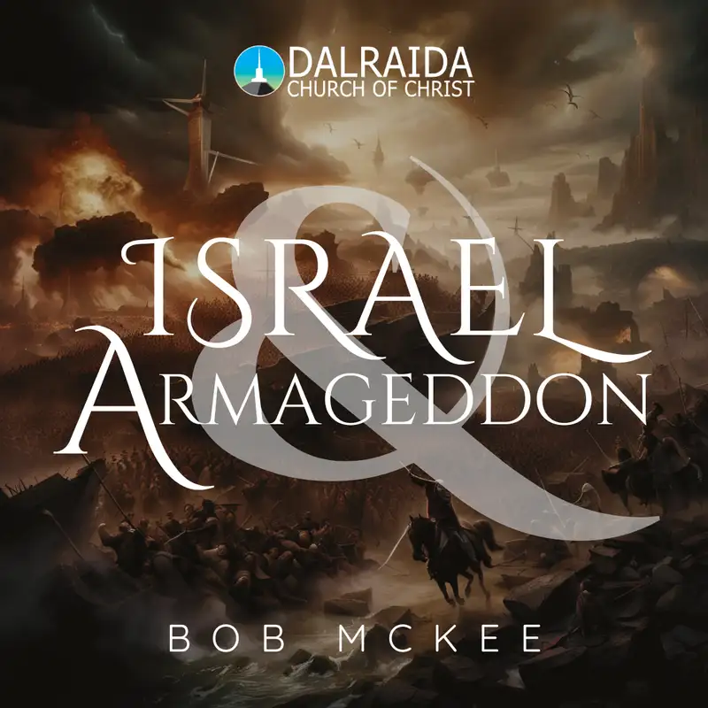 Israel & Armageddon | 5 (Bob McKee)
