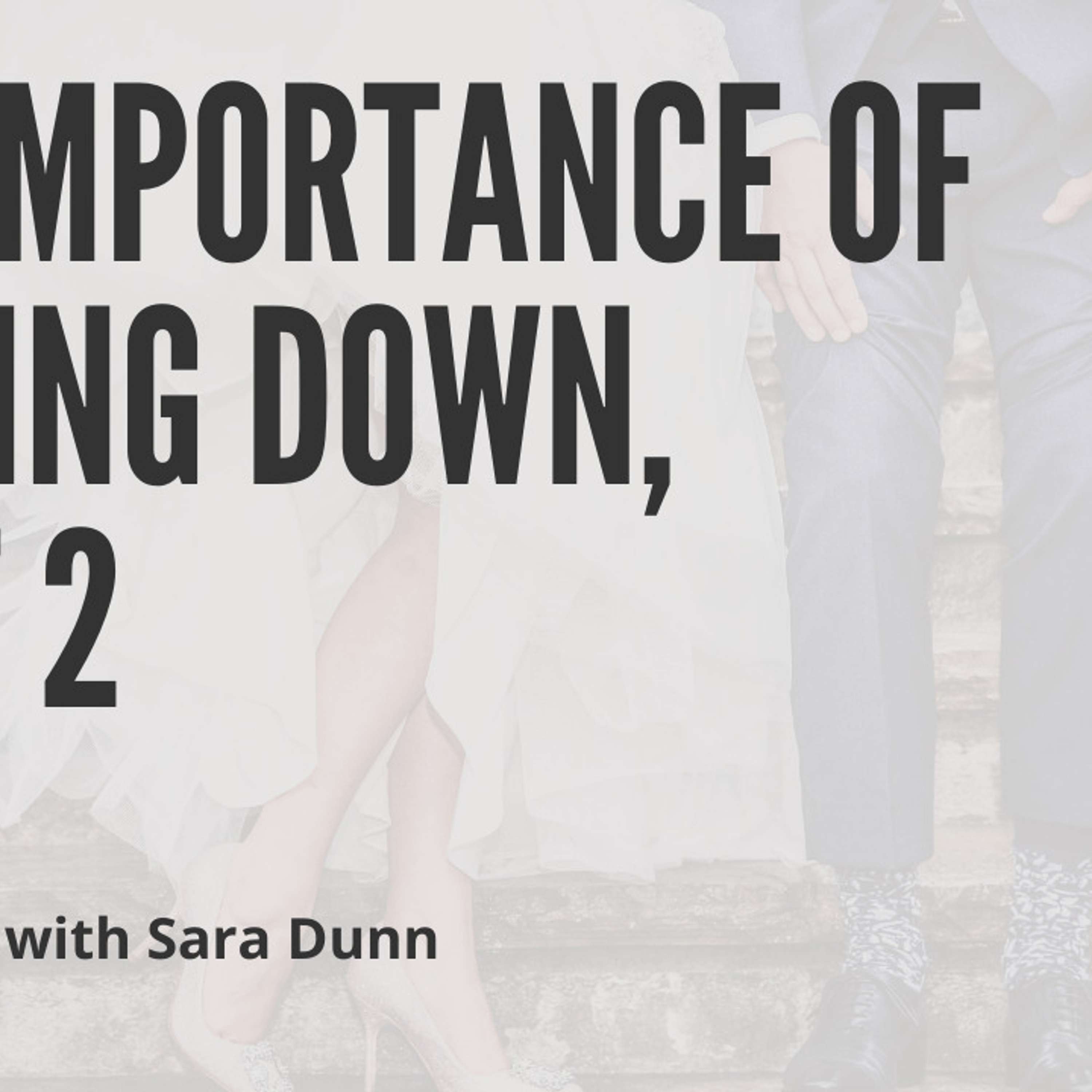 The Importance of Niching Down, Part 2 with Sara Dunn