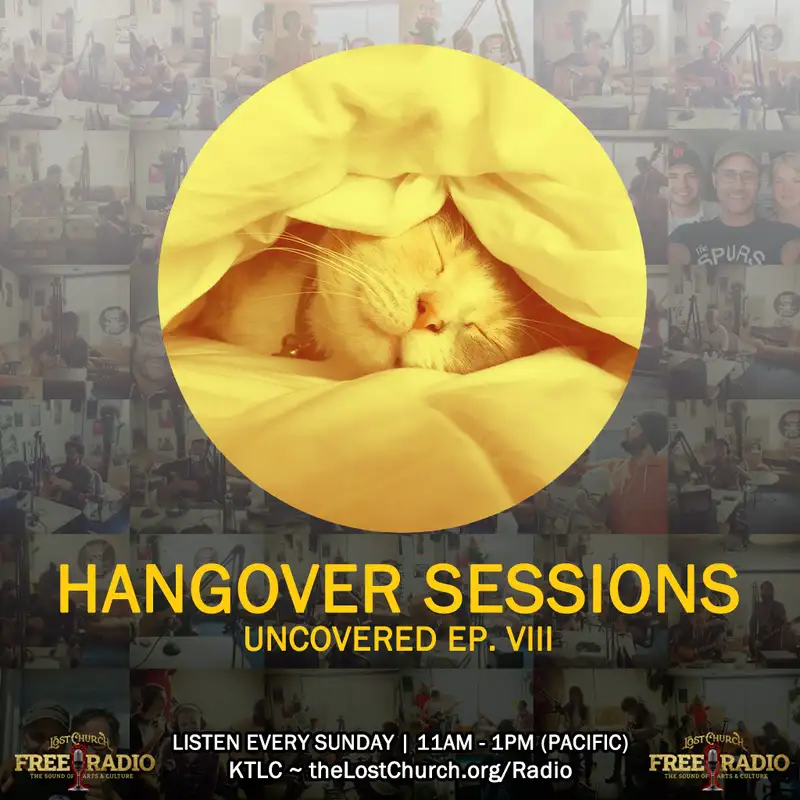Hangover Sessions 264 ~ Uncovered Ep. VIII ~ Sunday, June 19th 2022