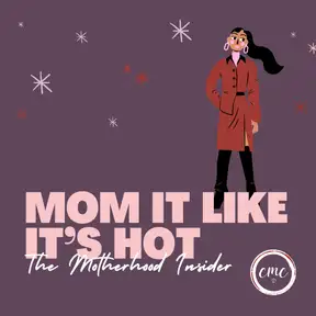 Mom It Like It’s Hot :: The Motherhood Insider 