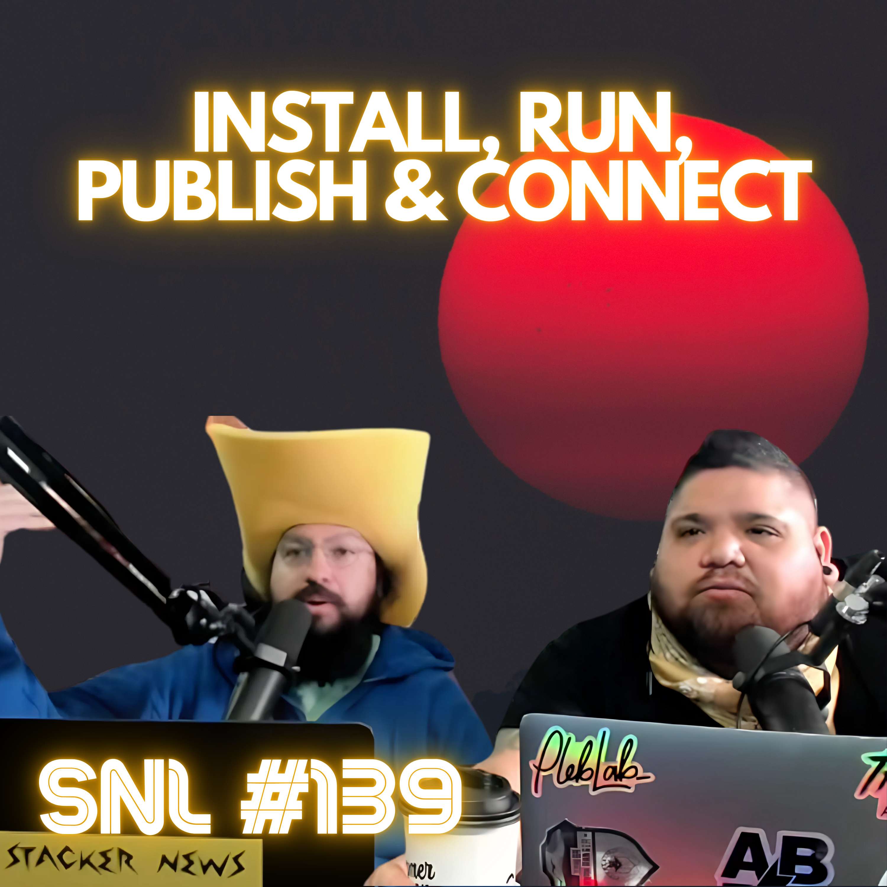 Stacker News Live #139: Install, Run, Publish & Connect