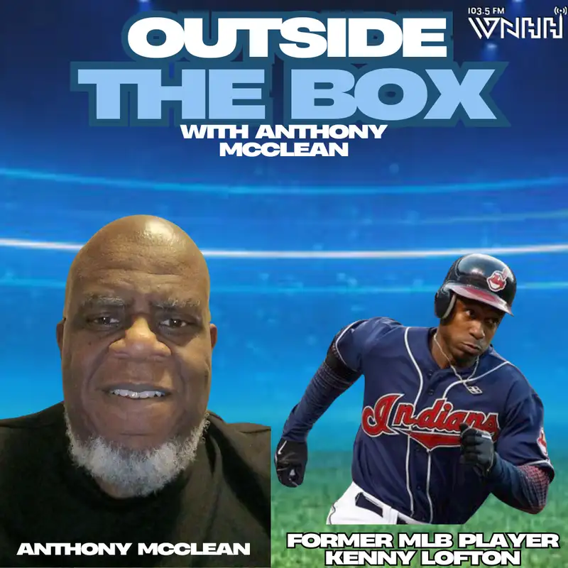Outside The Box with Anthony McLean: Kenny Lofton