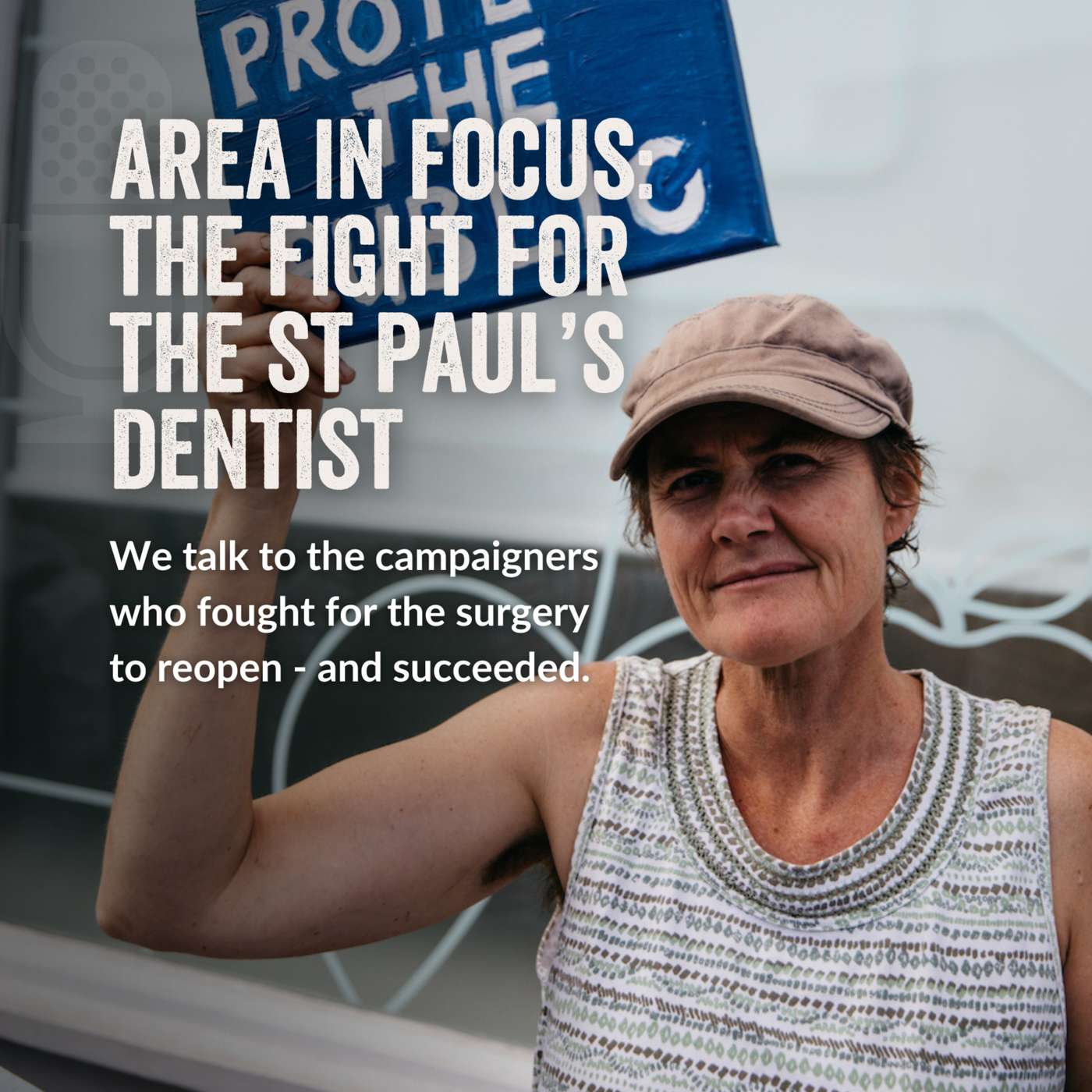 Area in focus - The fight for the St Paul's Dentist