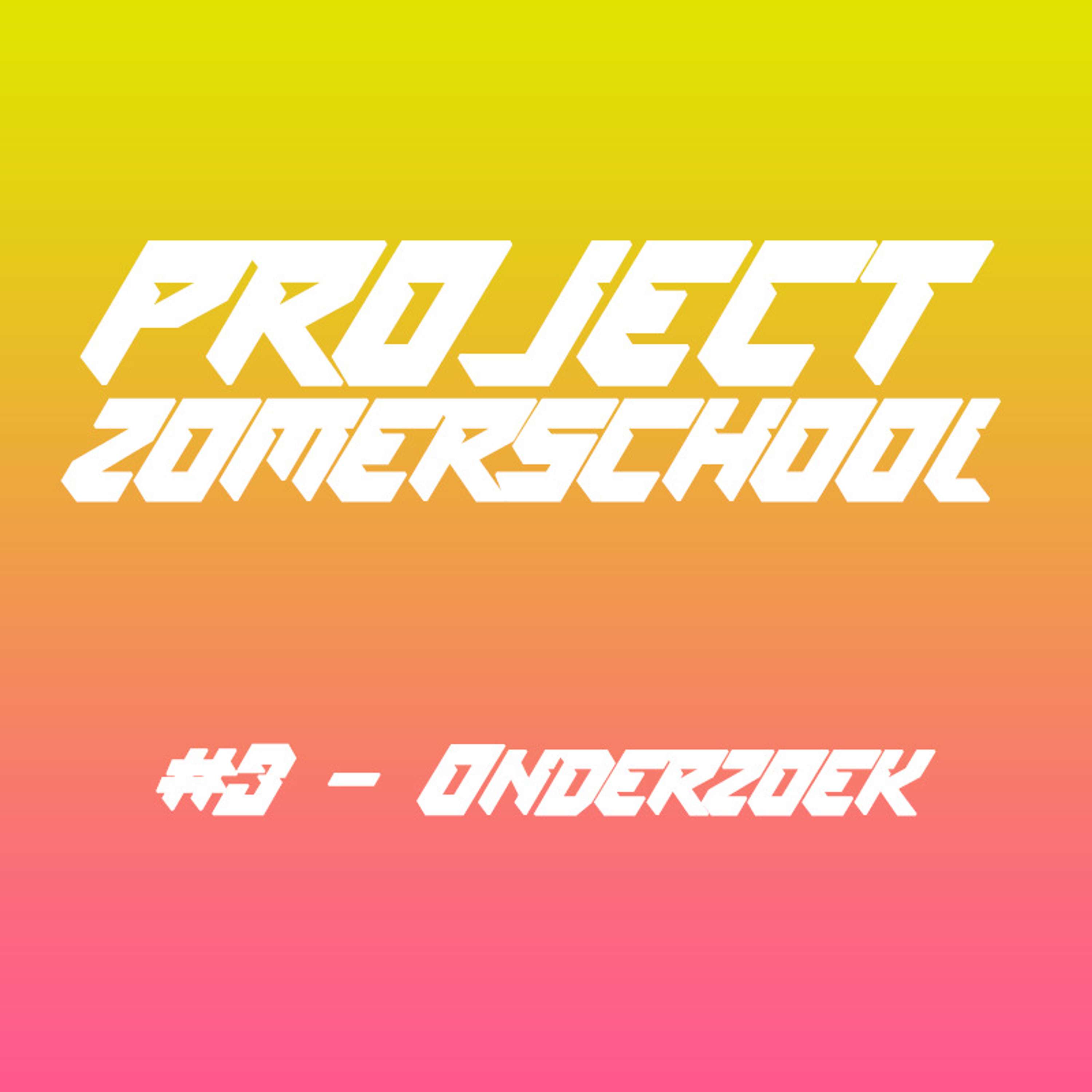 #154 | Project Zomerschool - Onderzoek